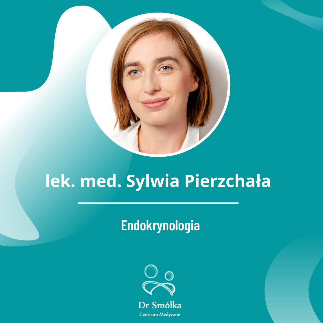 endokrynolog lek. med. Sylwia Pierzchała